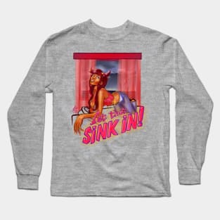 Let that sink in! Long Sleeve T-Shirt